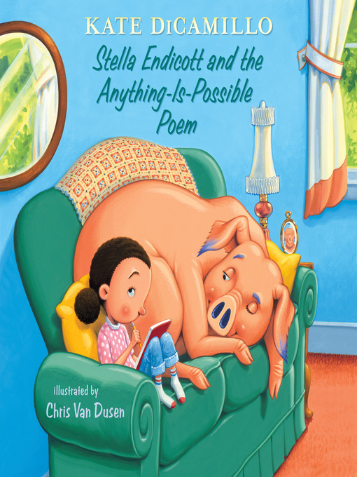 Title details for Stella Endicott and the Anything-Is-Possible Poem by Kate DiCamillo - Wait list